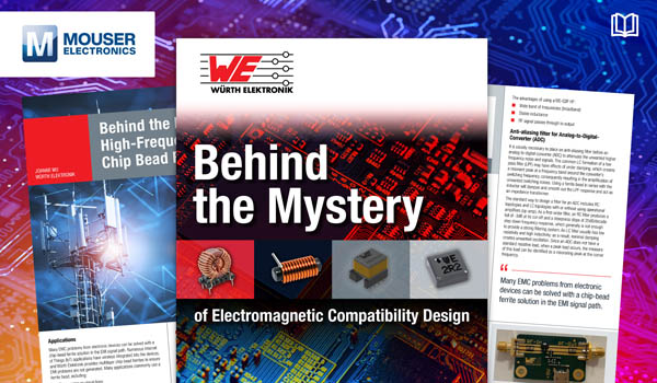 Würth Elektronik攜手貿(mào)澤電子推出全新電子書，助你簡(jiǎn)化電磁兼容性設(shè)計(jì)
